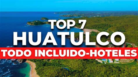 hoteles todo incluido en huatulco oaxaca|LOS 10 MEJORES hoteles todo incluido de Huatulco.